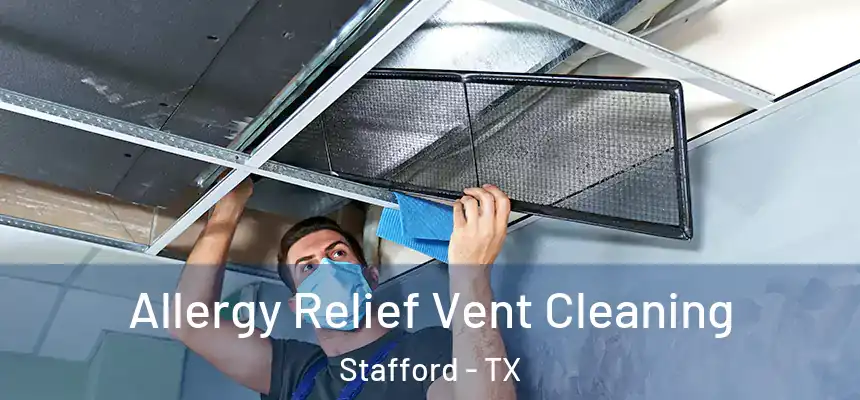 Allergy Relief Vent Cleaning Stafford - TX
