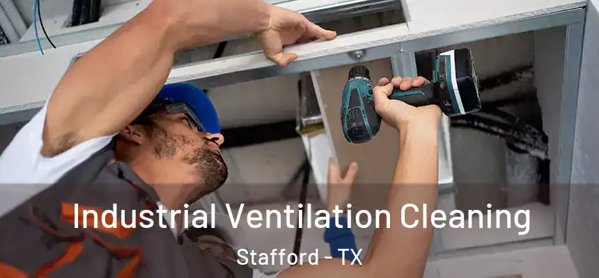  Industrial Ventilation Cleaning Stafford - TX